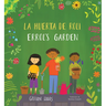 La Huerta de Roli/Errol's Garden (Bilingual Mini-Library Edition)