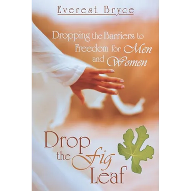 Drop the Fig Leaf: Dropping the Barriers to Freedom for Men and Women
