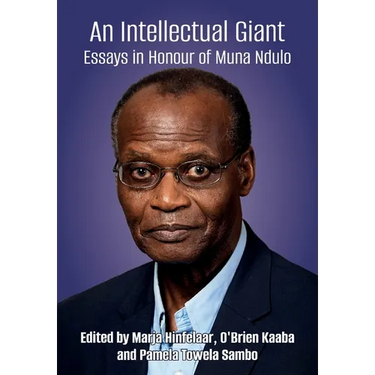 An Intellectual Giant: Essays in Honour of Muna Ndulo