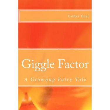 Giggle Factor: A Grownup Fairy Tale
