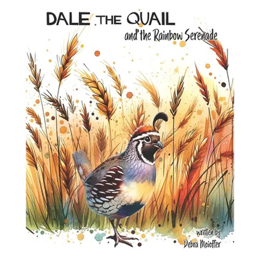 Dale the Quail and the Rainbow Serenade: A Rhyming Tale of Resilience