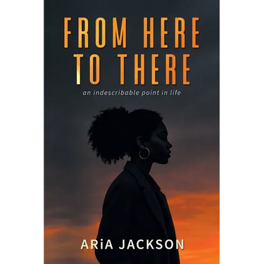 From Here to There: An indescribable point in life
