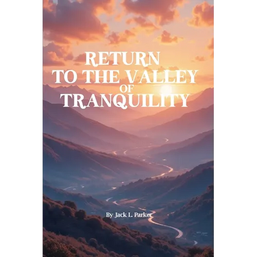 Return To The Valley Of Tranquility