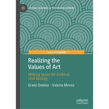 Realizing the Values of Art: Making Space for Cultural Civil Society