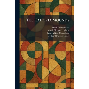 The Cahokia Mounds