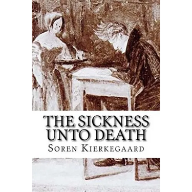 The Sickness Unto Death