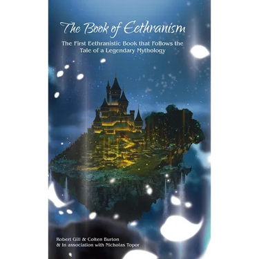 The Book of Eethranism: The First Eethranistic Book that Follows the Tale of a Legendary Mythology
