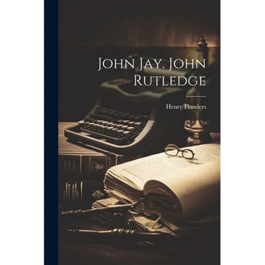 John Jay. John Rutledge