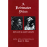A Reformation Debate: John Calvin & Jacopo Sadoleto