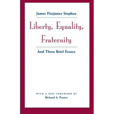 Liberty, Equality, Fraternity: And Three Brief Essays