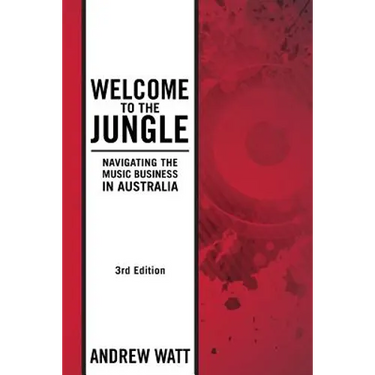 Welcome To The Jungle: Navigating the Music Business in Australia