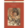 The Rhinegold and The Valkyrie - The Ring of the Niblung - Volume I - Illustrated by Arthur Rackham