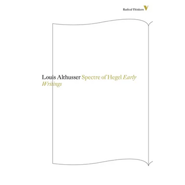 The Spectre Of Hegel: Early Writings