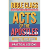 Bible Class for Adults and Youth: Beginner's Guide - Act of The Apostles