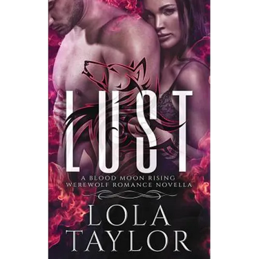 Lust: A Blood Moon Rising Werewolf Romance Novella
