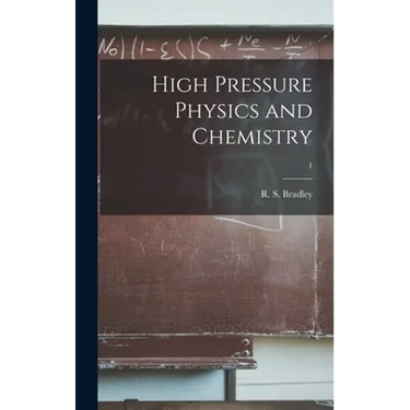 High Pressure Physics and Chemistry; 1