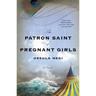 The Patron Saint of Pregnant Girls