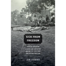 Sick from Freedom: African-American Illness and Suffering During the Civil War and Reconstruction