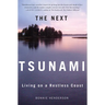 The Next Tsunami: Living on a Restless Coast
