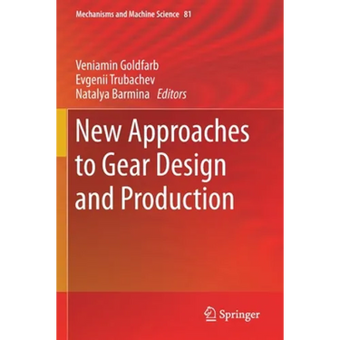 New Approaches to Gear Design and Production