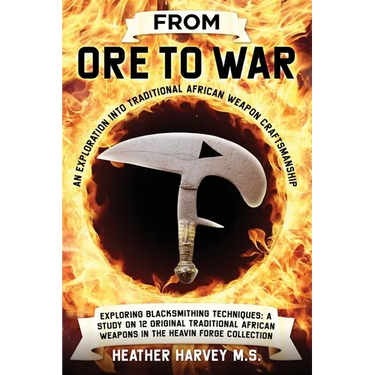 From Ore to War: An Exploration into Traditional African Weapon Craftsmanship