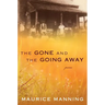 Gone and the Going Away