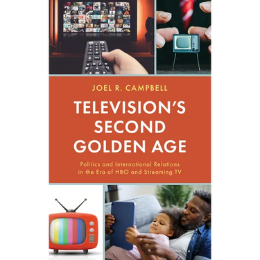 Television's Second Golden Age: Politics and International Relations in the Era of HBO and Streaming TV