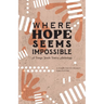Where Hope Seems Impossible: A Pongo Youth Poetry Anthology