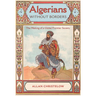 Algerians Without Borders: The Making of a Global Frontier Society