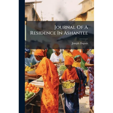 Journal Of A Residence In Ashantee
