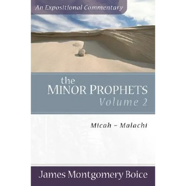 The Minor Prophets: Micah-Malachi