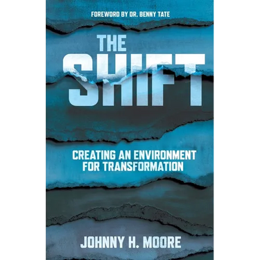 The Shift: Creating an Environment for Transformation