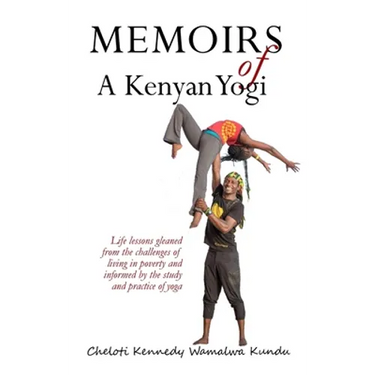 Memoirs of A Kenyan Yogi