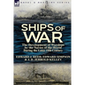 Ships of War: The Development of Warships by the Navies of the World During the Later 19th Century