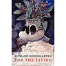 For the Living: Selected Writings, Vol. 1