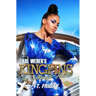 Carl Weber's Kingpins: The Ultimate Hustle