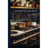 Lowney's Cook Book: Illustrated In Colors