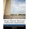 Design Manual: Municipal Wastewater Disinfection