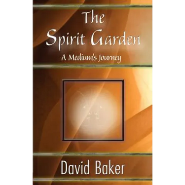 The Spirit Garden: A Medium's Journey