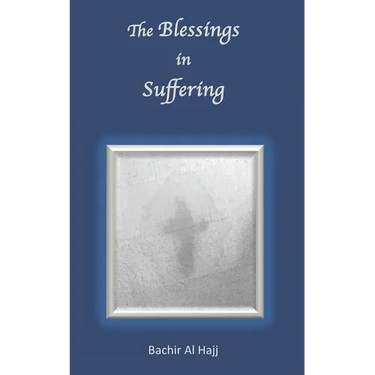 The Blessings in Suffering