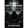 Street Brotherhood: Rise of the Underground
