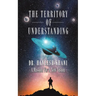 The Territory of Understanding