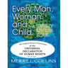 Every Man, Woman and Child (& Every Living Soul): The Original Musical Presentation of the Universal Declaration of Human Rights