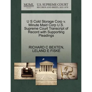 U S Cold Storage Corp V. Minute Maid Corp U.S. Supreme Court Transcript of Record with Supporting Pleadings