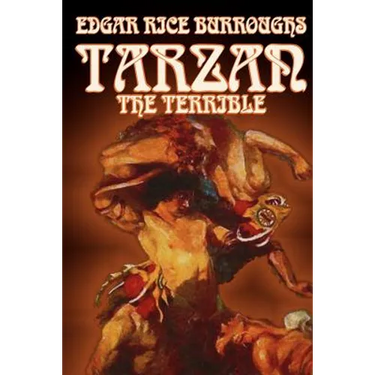Tarzan the Terrible by Edgar Rice Burroughs, Fiction, Literary, Action & Adventure
