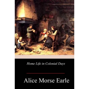 Home Life in Colonial Days