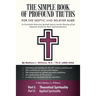 The Simple Book of Profound Truths: A Spiritual Guide for Skeptic and Believer Alike