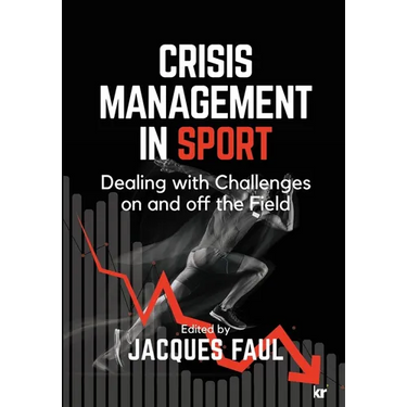 Crisis Management in Sport: Dealing with Challenges On and Off the Field