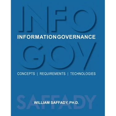 Information Governance: Concepts, Requirements, Technologies