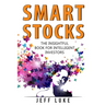 Smart Stocks: A Straight-Shooting Guide to Picking Stocks Like a Pro
